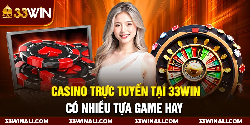 Casino 33Win có nhiều tựa game hay