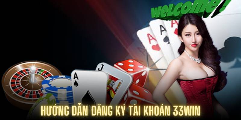 Cách tạo tài khoản 33Win