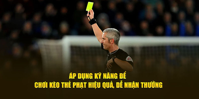 Thủ thuật đánh kèo thẻ 99% nhận thưởng của cao thủ